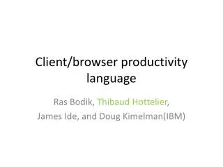 Client/browser productivity language
