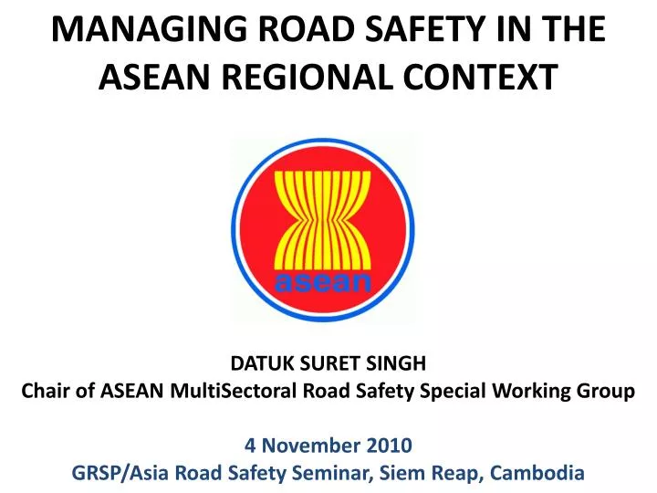 managing road safety in the asean regional context