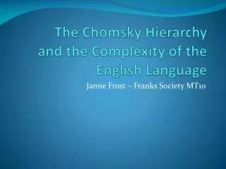 The Chomsky Hierarchy and the Complexity of the English Language