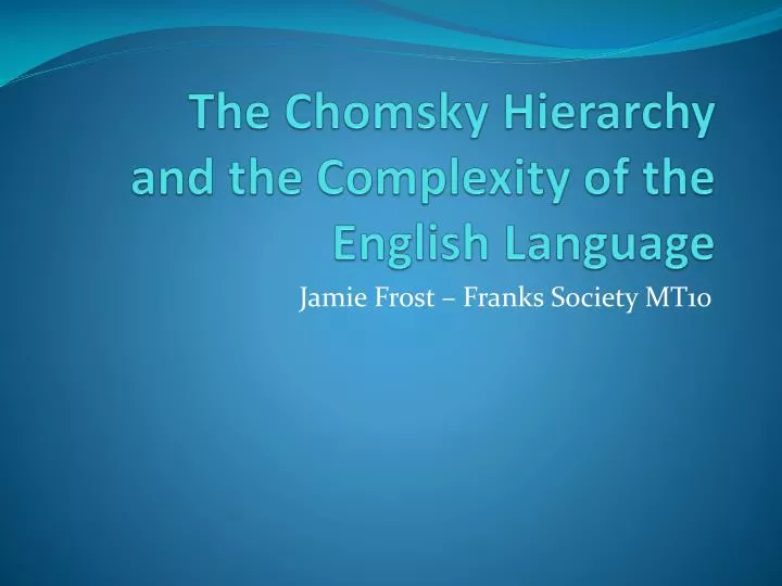 the chomsky hierarchy and the complexity of the english language