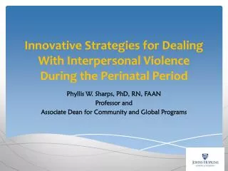 Innovative Strategies for Dealing With Interpersonal Violence During the Perinatal Period