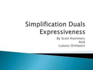 Simplification Duals Expressiveness