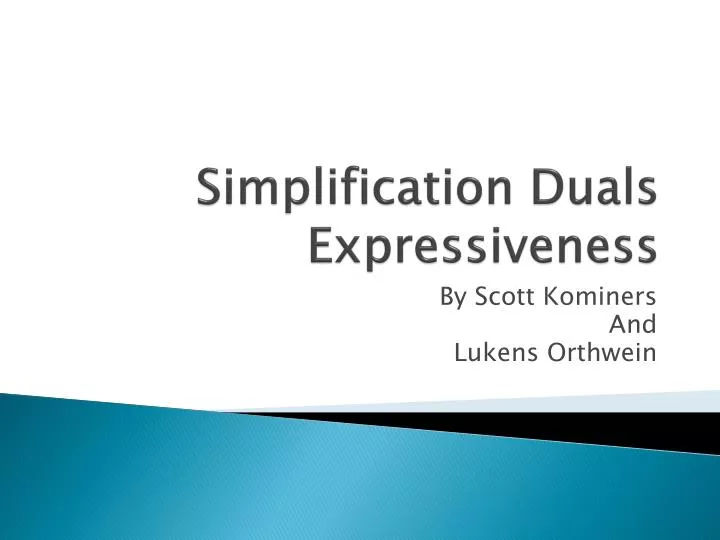 simplification duals expressiveness