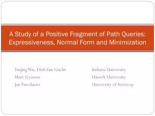 A Study of a Positive Fragment of Path Queries: Expressiveness, Normal Form and Minimization