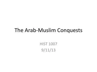 The Arab-Muslim Conquests