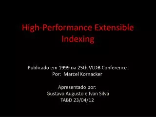 high performance extensible indexing