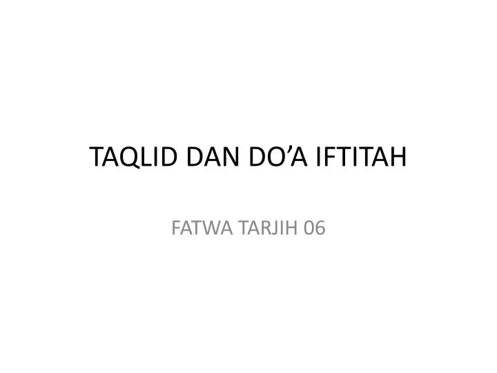 taqlid dan do a iftitah