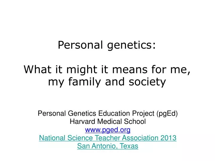 personal genetics what it might it means for me my family and society