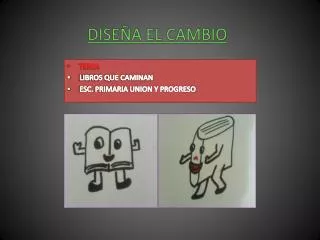 dise a el cambio