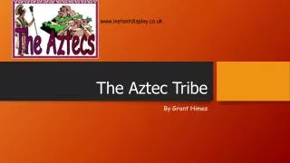 The Aztec Tribe