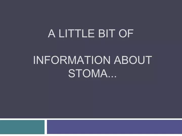 a little bit of information about stoma