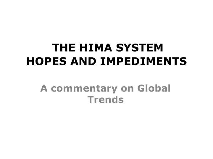 the hima system hopes and impediments