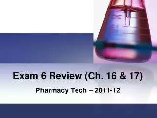 Exam 6 Review (Ch. 16 &amp; 17)