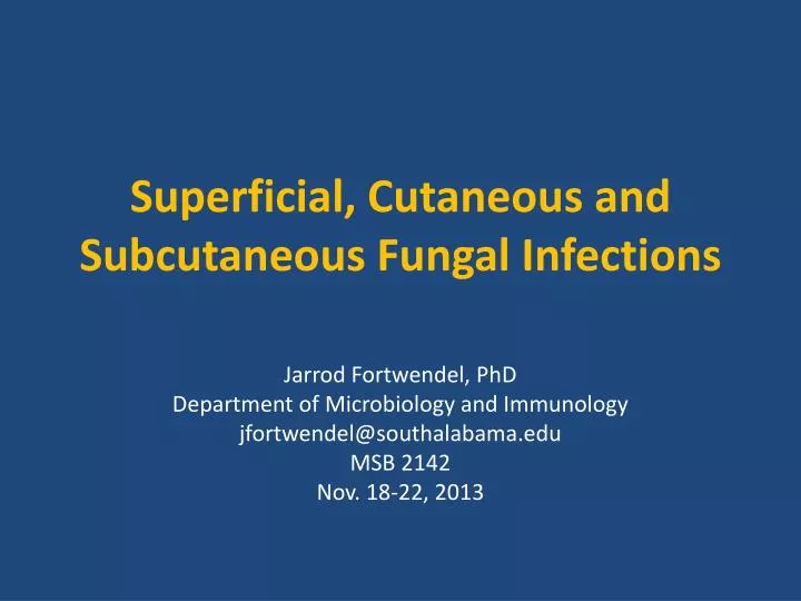 superficial cutaneous and subcutaneous fungal infections