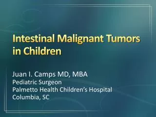 Intestinal Malignant Tumors in Children