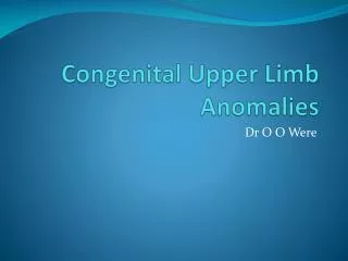 Congenital Upper Limb Anomalies