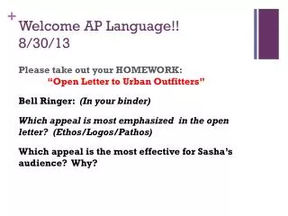 Welcome AP Language!! 8 / 30 / 13