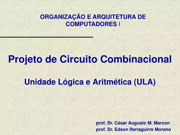 projeto de circuito combinacional unidade l gica e aritm tica ula