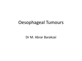 Oesophageal Tumours