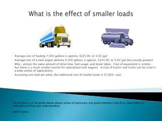 What is the effect of smaller loads