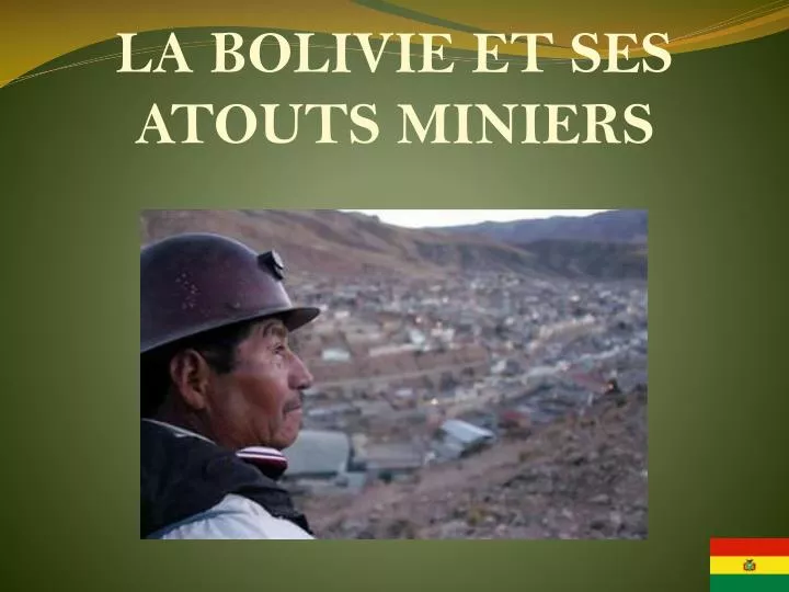 la bolivie et ses atouts miniers