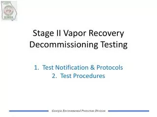 Stage II Vapor Recovery Decommissioning Testing