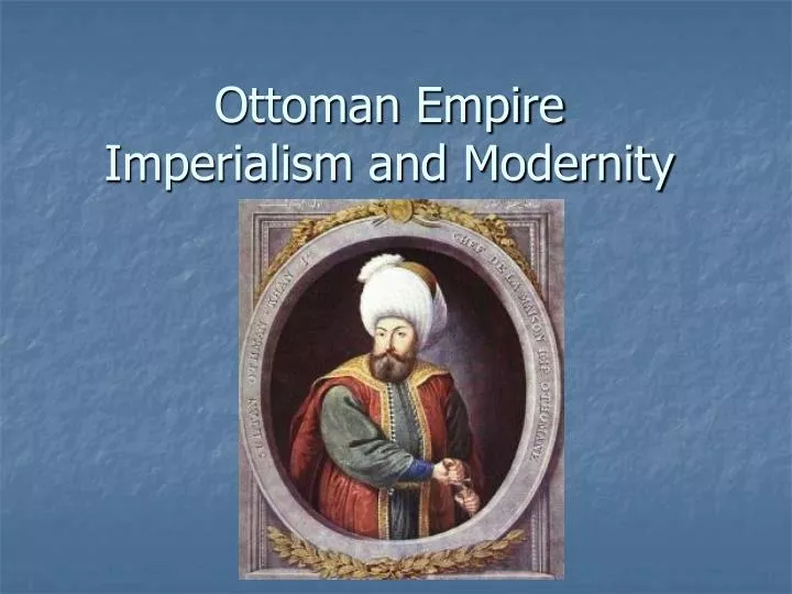 ottoman empire imperialism and modernity