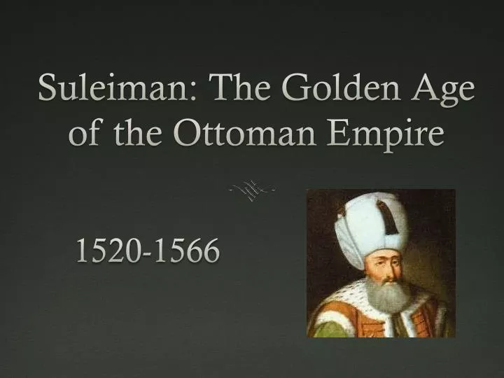 suleiman the golden age of the ottoman empire