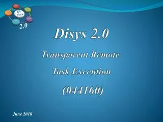 Disys 2.0 Transparent Remote Task Execution (044160)