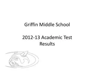 Griffin Middle School 2012-13 Academic Test Results