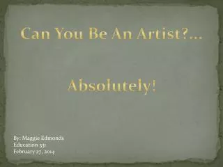 Can You Be An Artist?...