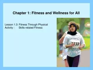 Lesson 1.3: Fitness Through Physical Activity : Skills-related Fitness