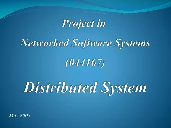 project in networked software systems 044167 distributed system
