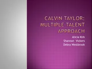 Calvin Taylor: Multiple Talent Approach