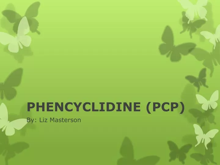 phencyclidine pcp
