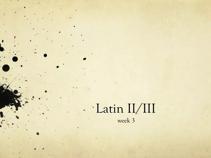 latin ii iii