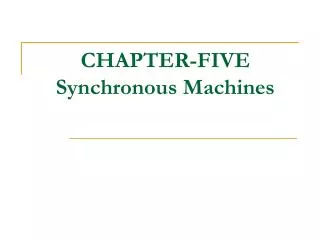 CHAPTER-FIVE Synchronous Machines