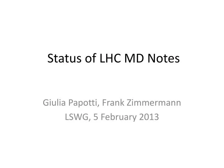 status of lhc md notes