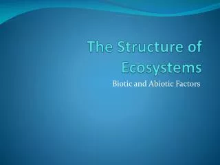 The Structure of Ecosystems