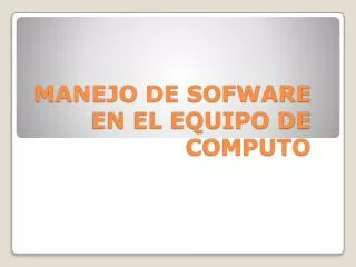 manejo de sofware en el equipo de computo