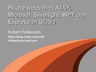 Rikare webb med AJAX, Microsoft Silverlight, WPF och Expression Studio