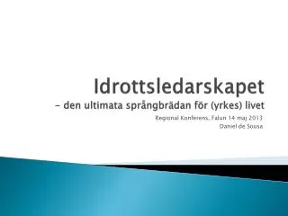 Idrottsledarskapet - den ultimata språngbrädan för (yrkes) livet