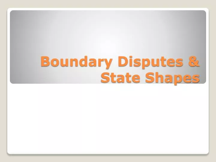 boundary disputes state shapes