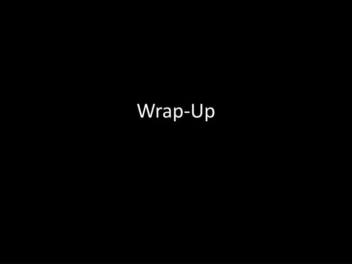 wrap up