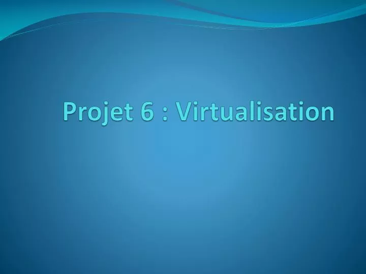 projet 6 virtualisation