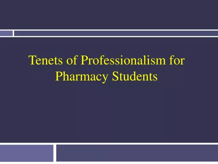 tenets of professionalism for pharmacy students