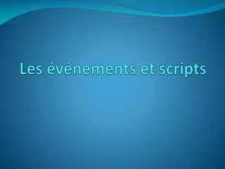 les v nements et scripts