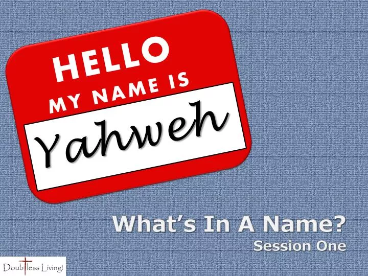 what s in a name session one