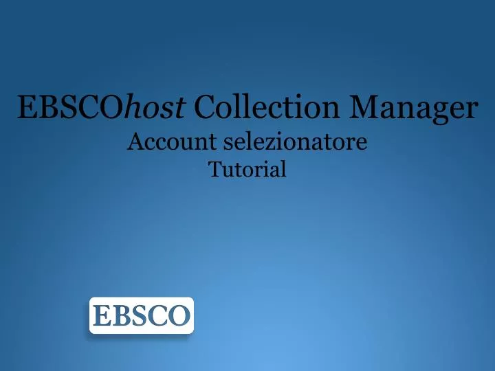 ebsco host collection manager account selezionatore tutorial