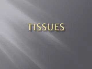 Tissues